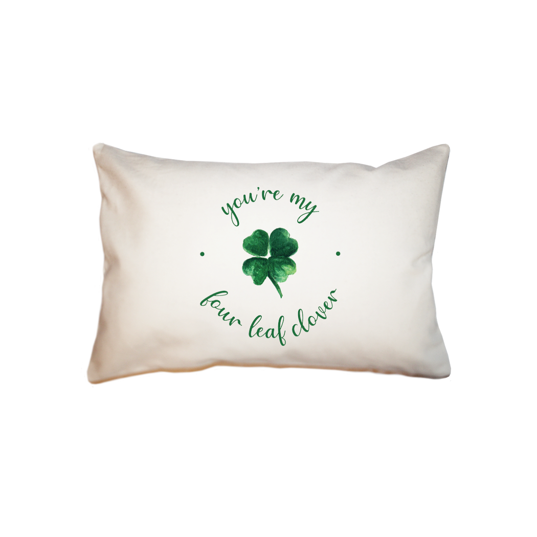you're my four leaf clover small accent pillow