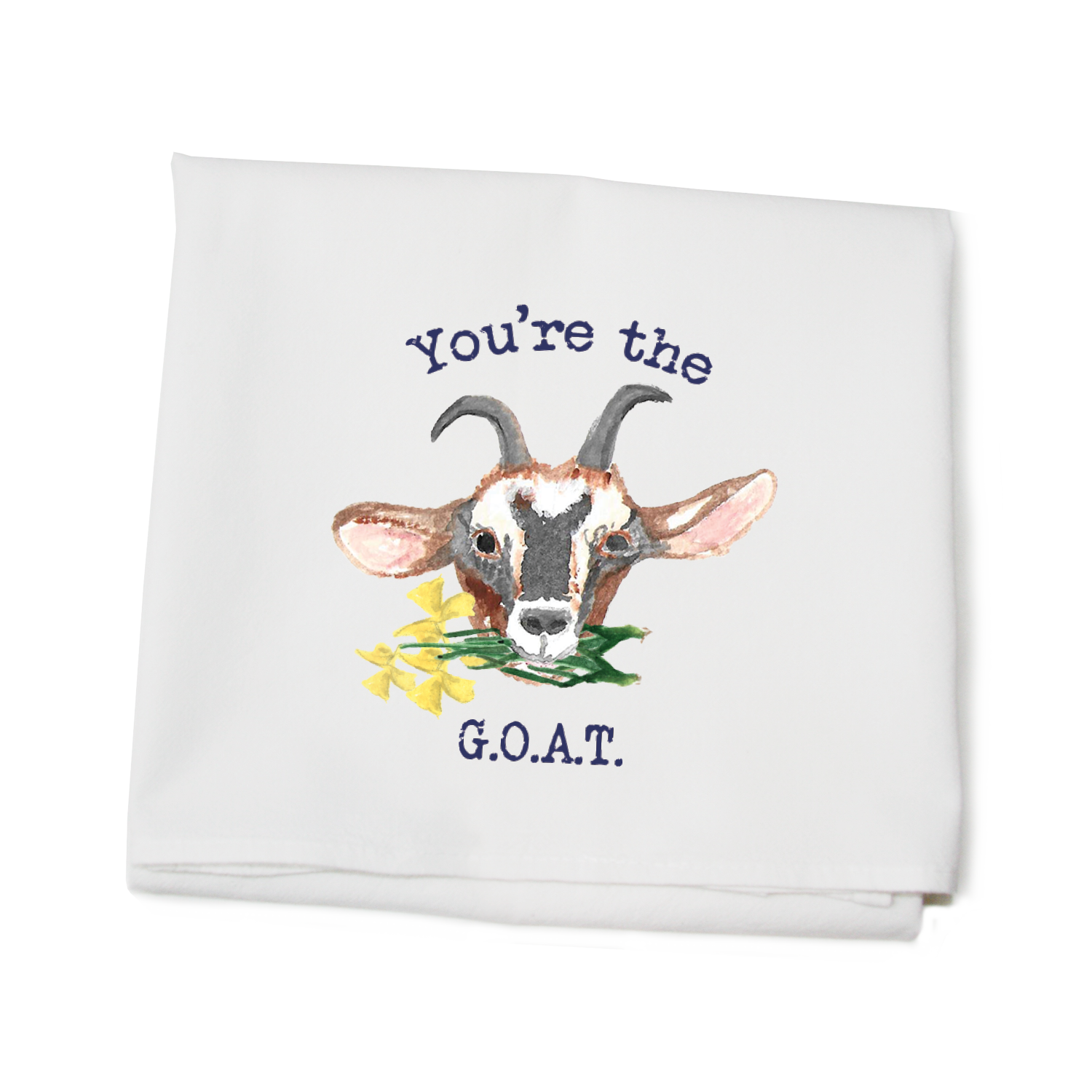 you're the goat flour sack towel