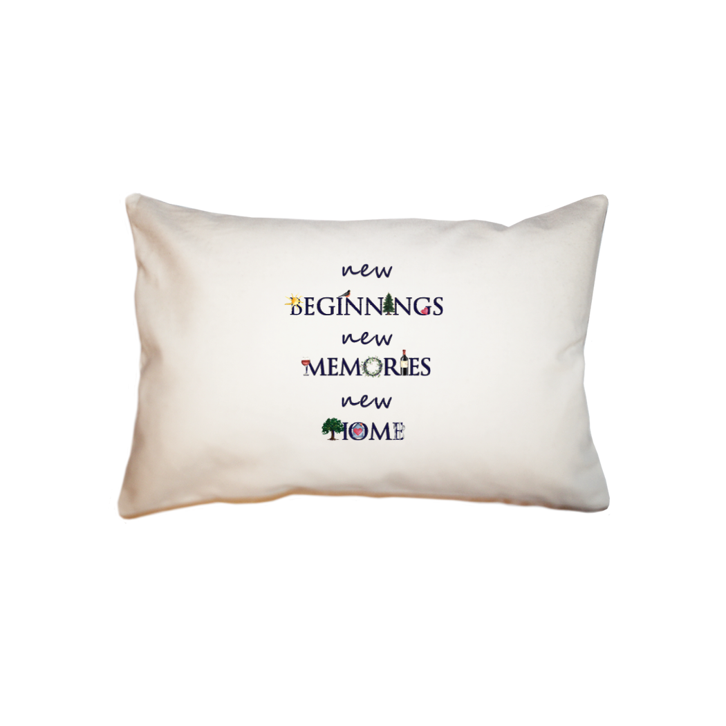 new beginnings new memories new home small accent pillow