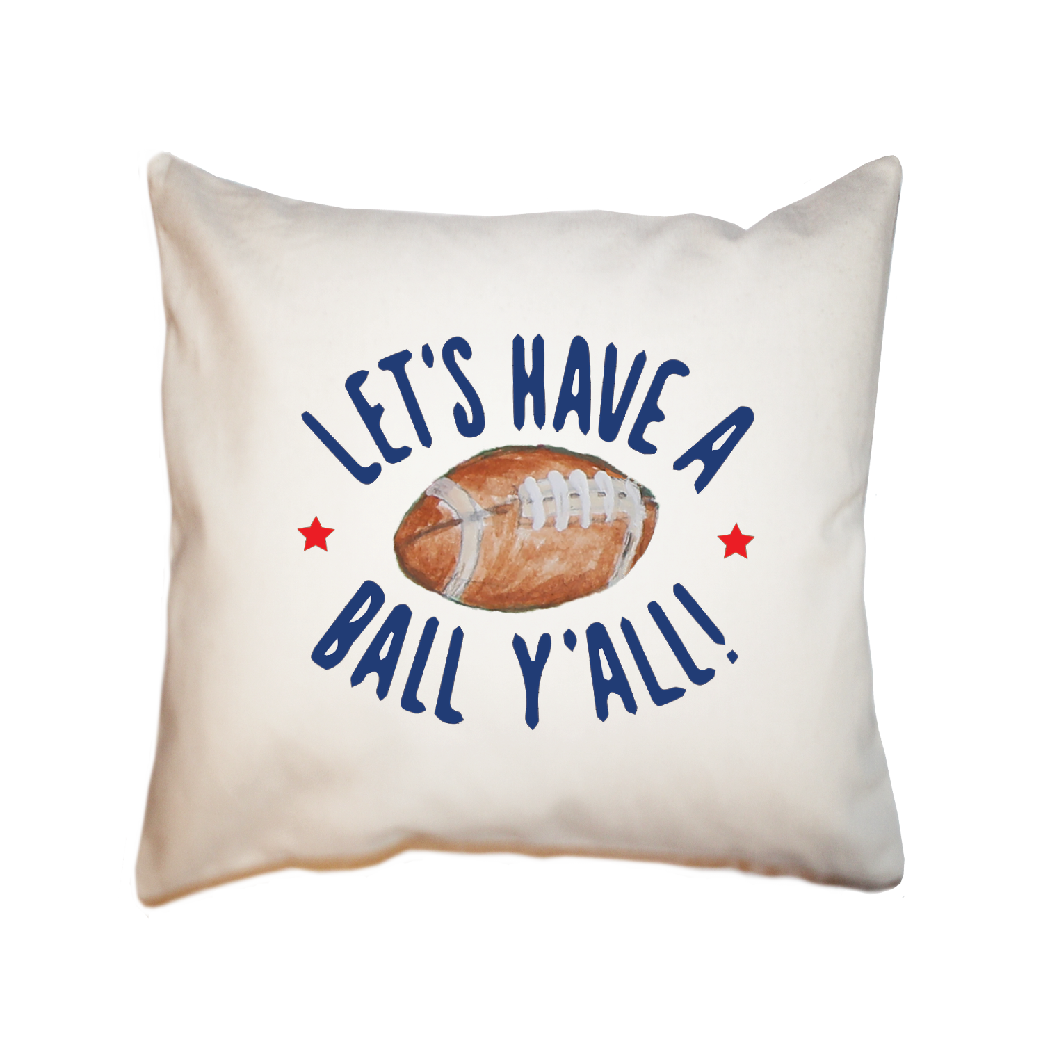 have a ball y'all square pillow