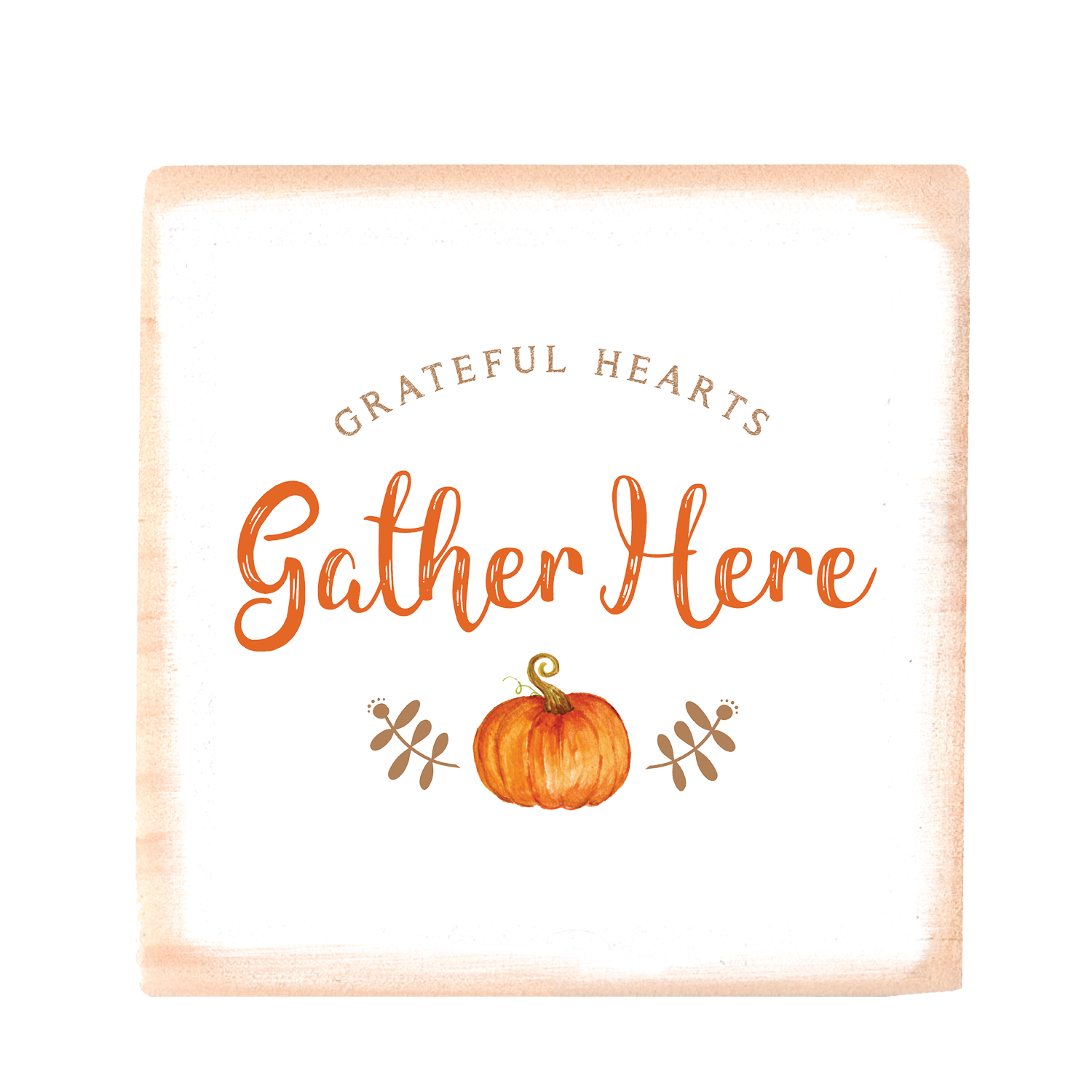 grateful hearts gather here square wood block