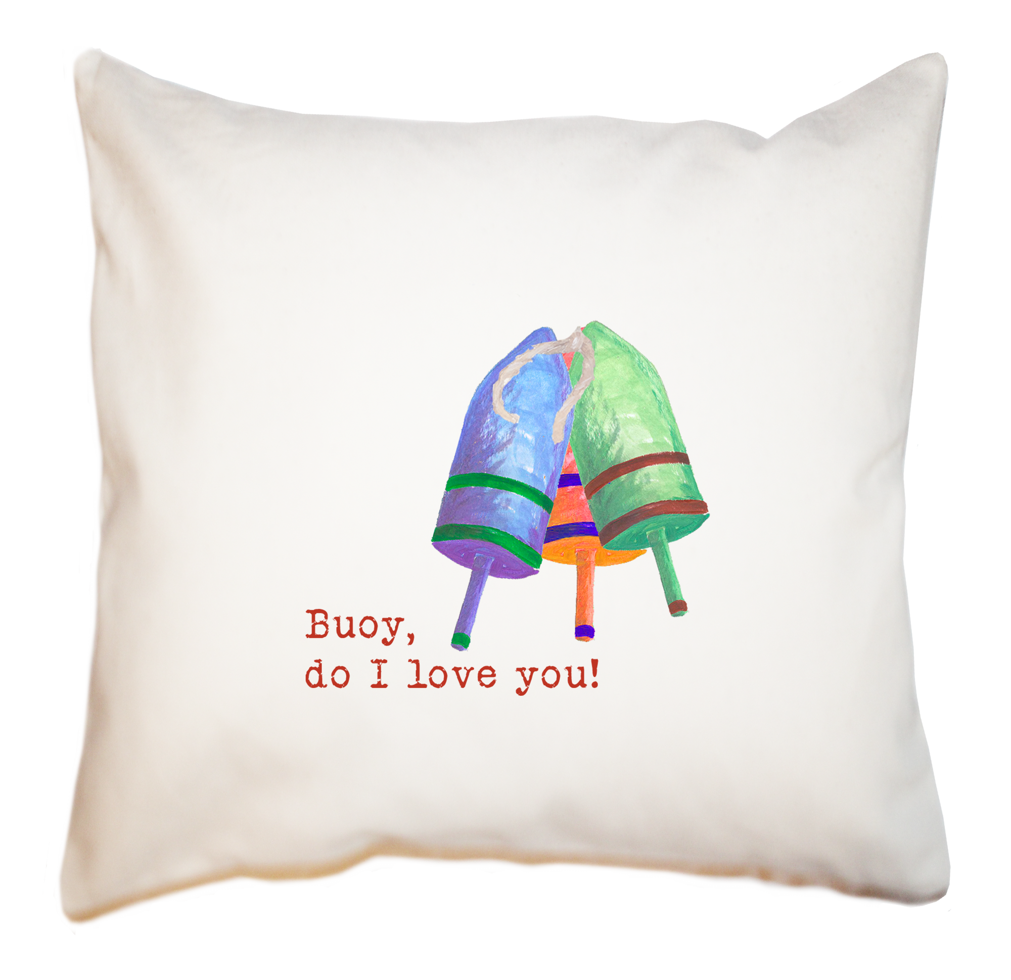 buoy do i love you square pillow