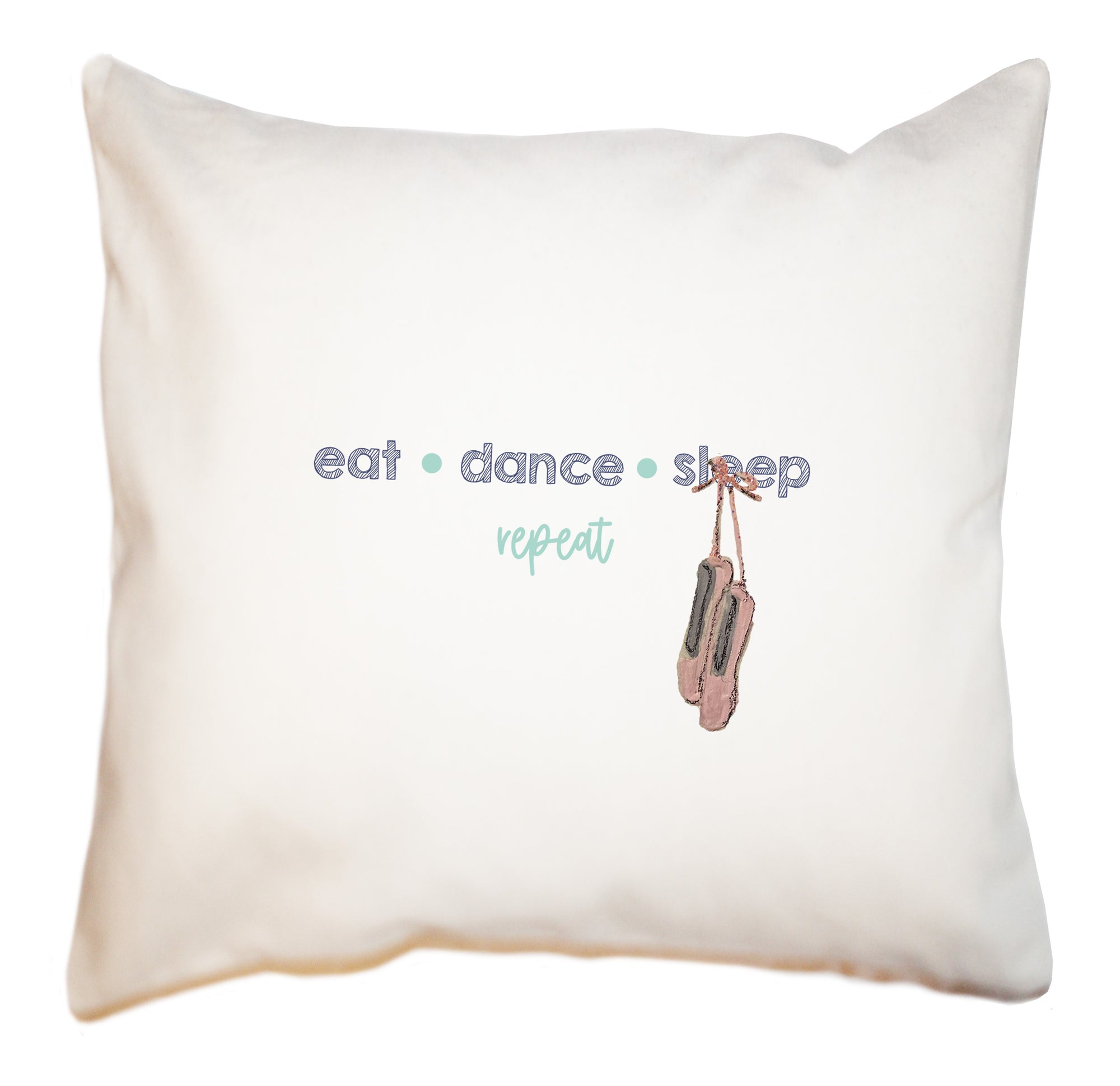 eat dance sleep repeat square pillow