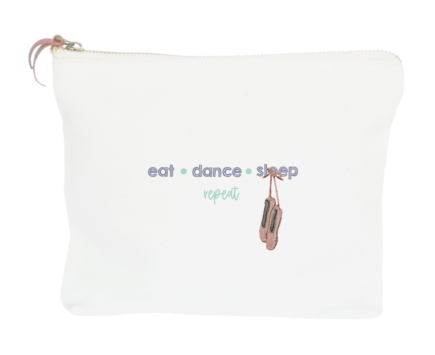 eat dance sleep repeat zipper pouch