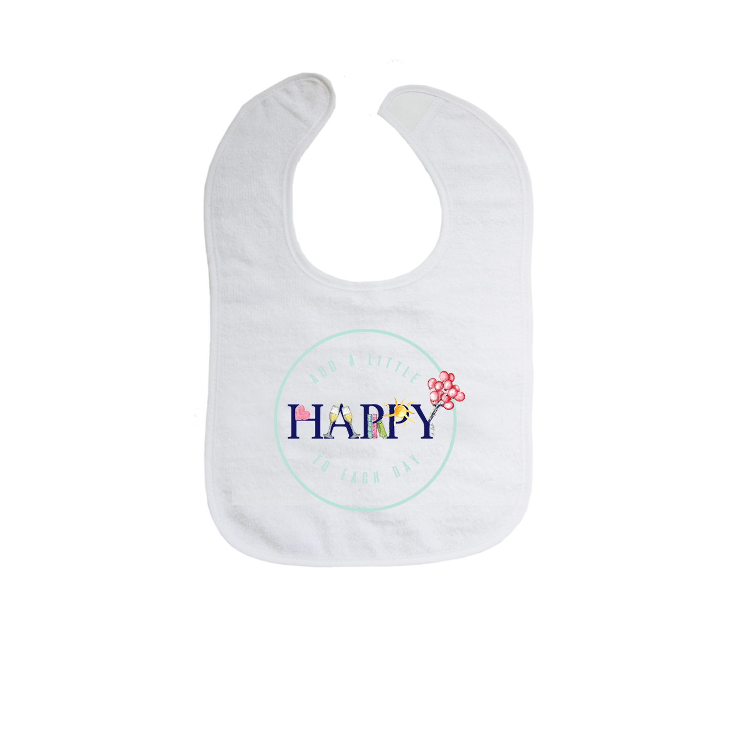 add a little happy to each day bib