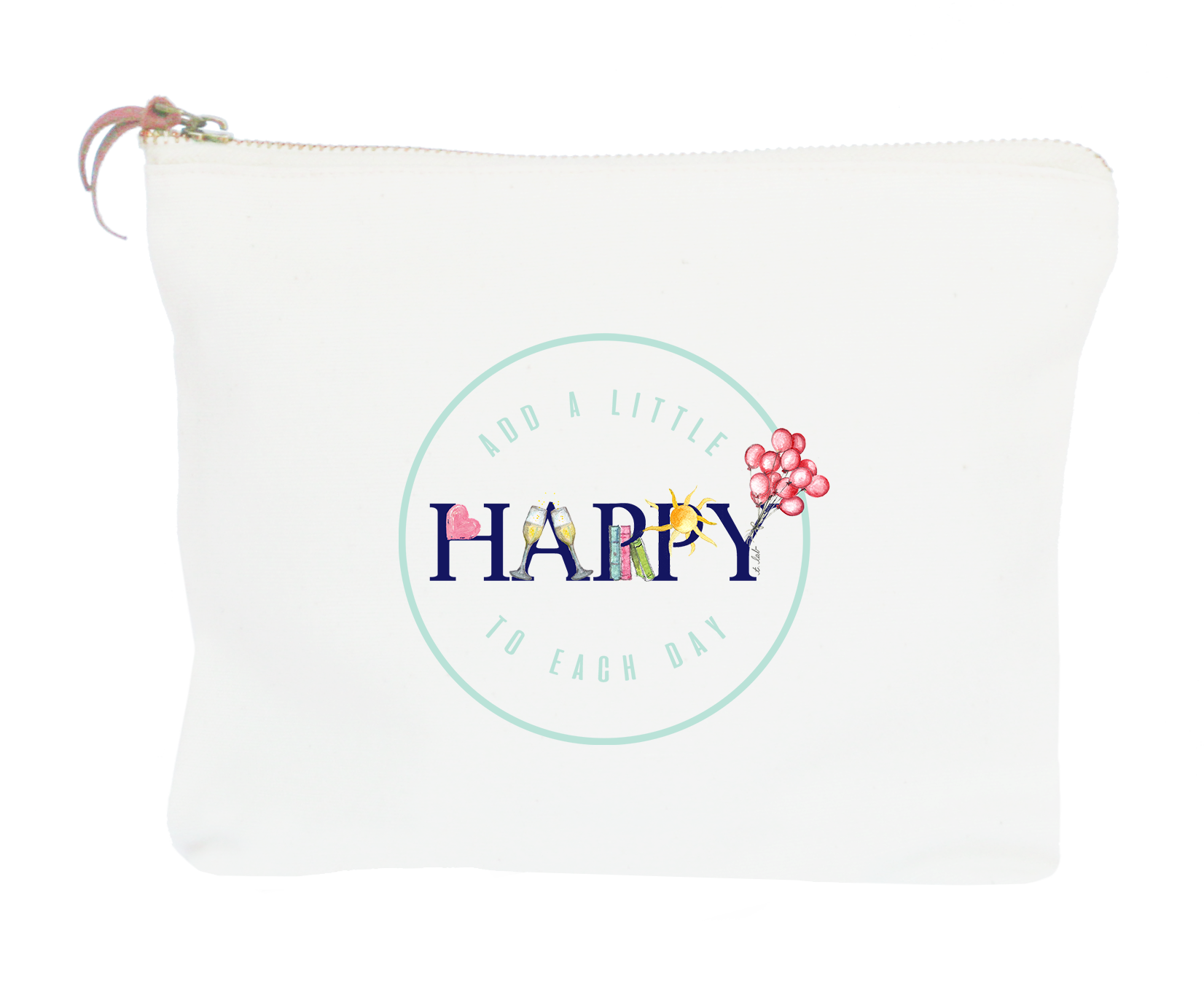 add a little happy to each day zipper pouch