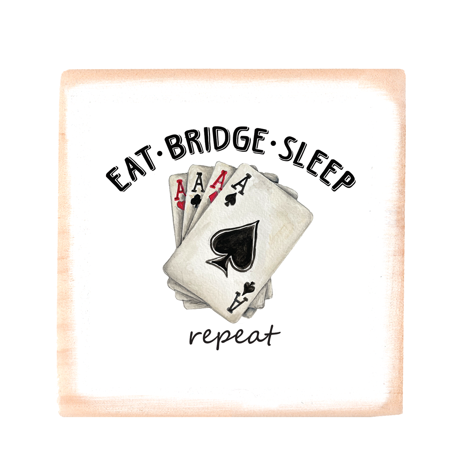 eat sleep bridge repeat square wood block