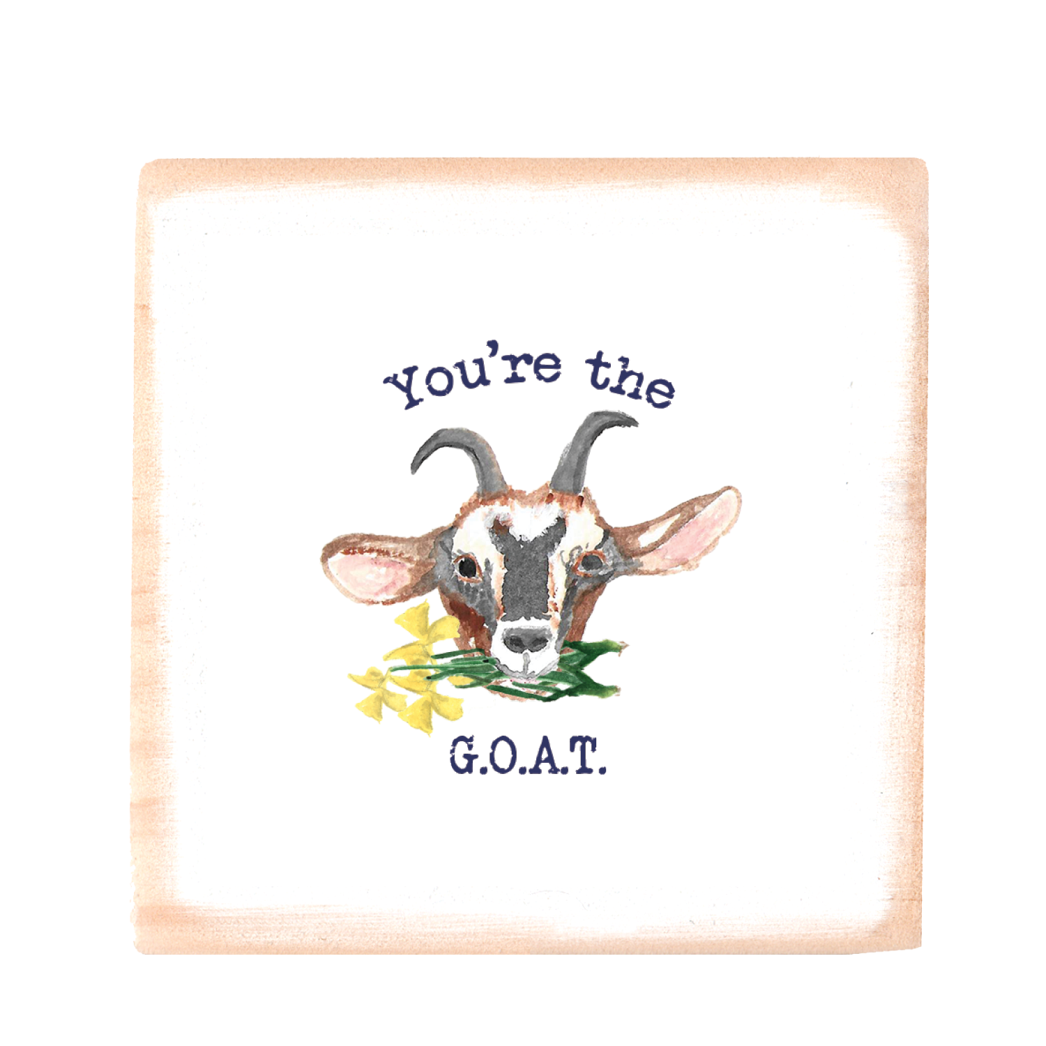 you're the goat square wood block