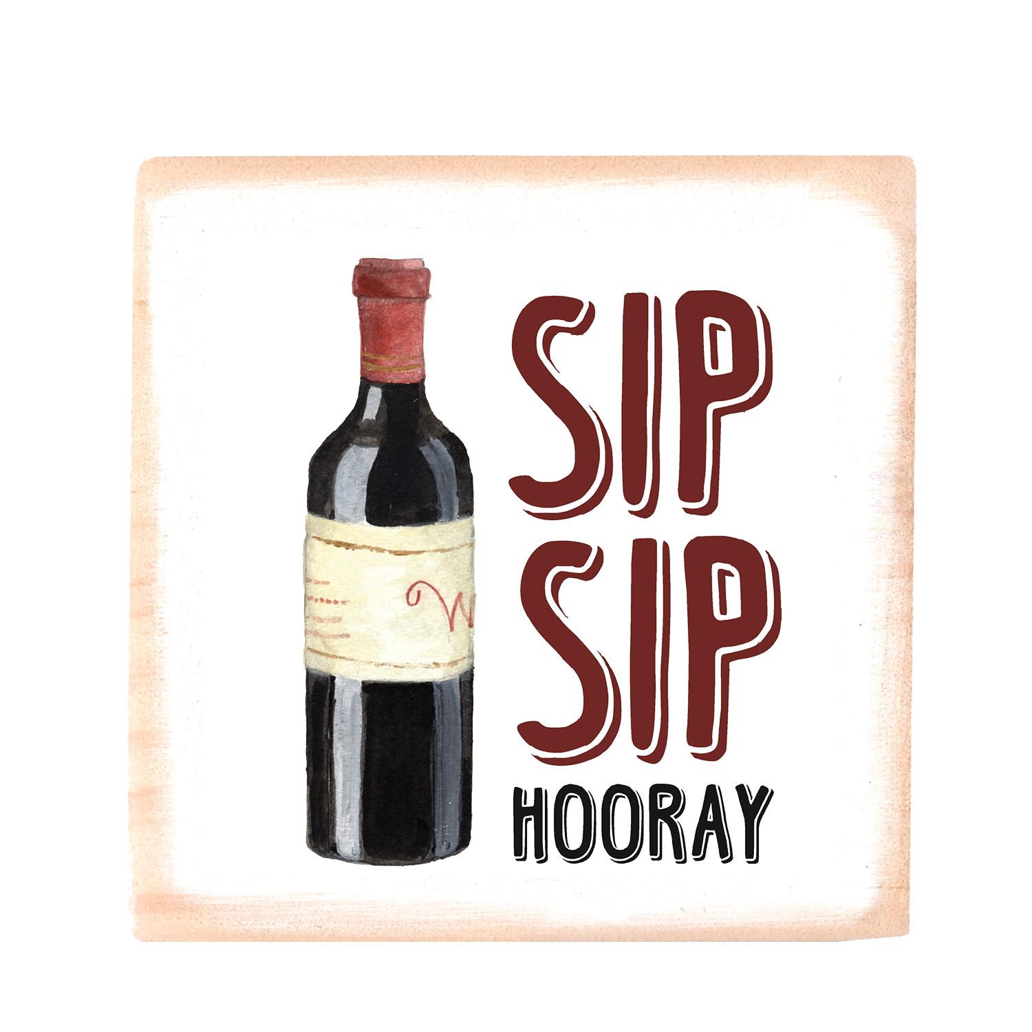 sip sip hooray square wood block