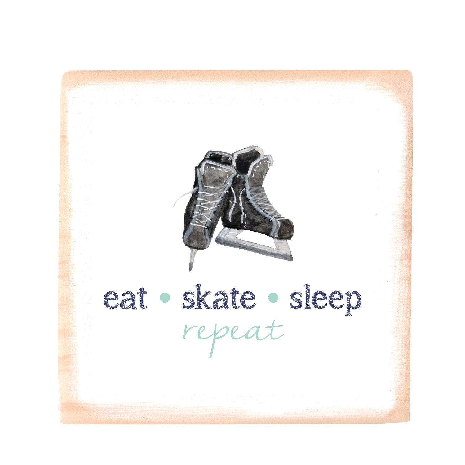 eat skate sleep repeat square wood block
