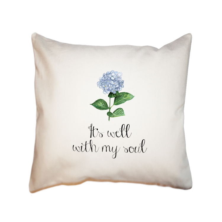 It's well with my soul square pillow